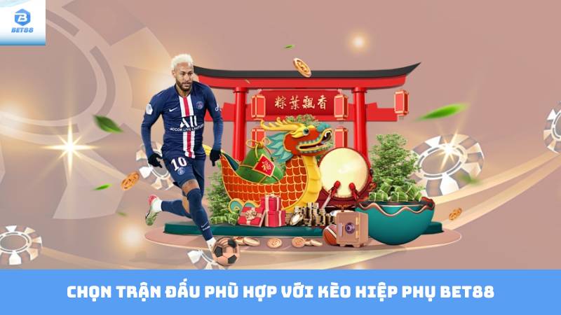 Kèo Hiệp Phụ Bet88 - Chiến Lược Tối Ưu Hóa Cược 4 Chọn trận đấu phù hợp với kèo hiệp phụ Bet88