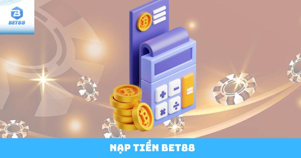 Nạp Tiền Bet88