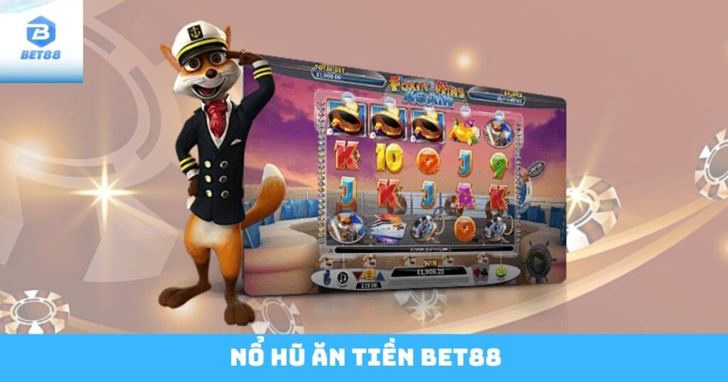 Nổ Hũ Ăn Tiền Bet88