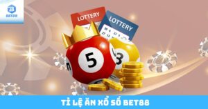 Tỉ Lệ Ăn Xổ Số Bet88