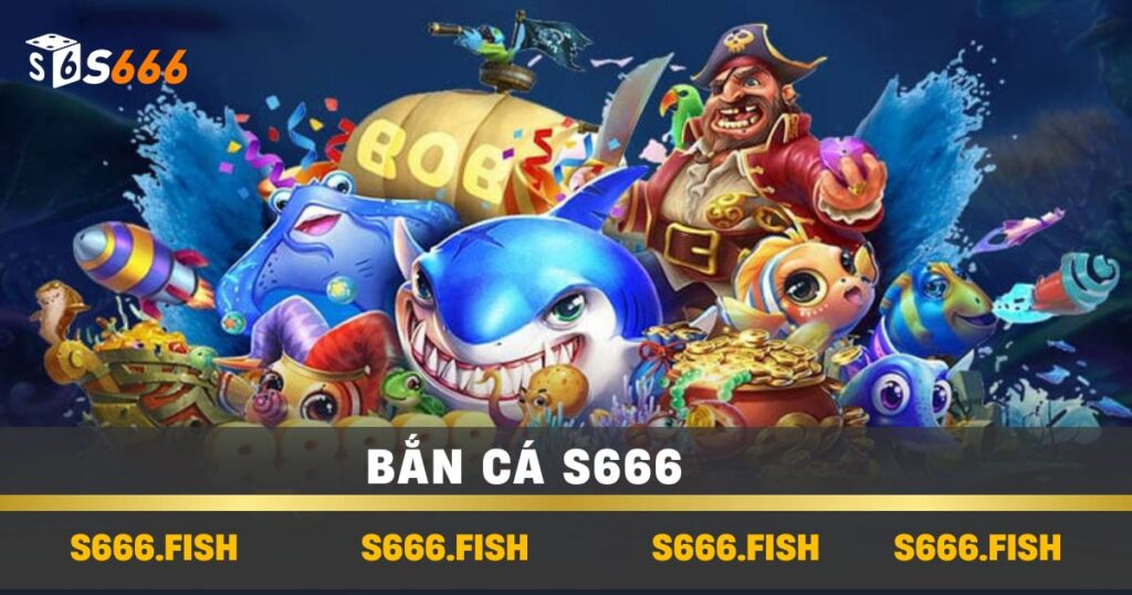 Bắn cá s666